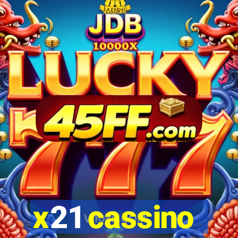 x21 cassino